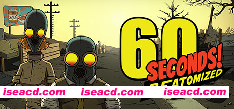 60秒重制版/60 Seconds! Reatomized（v1.1.1.9）