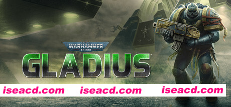 战锤40K：格雷迪厄斯遗迹之战/Warhammer 40,000: Gladius – Relics of War