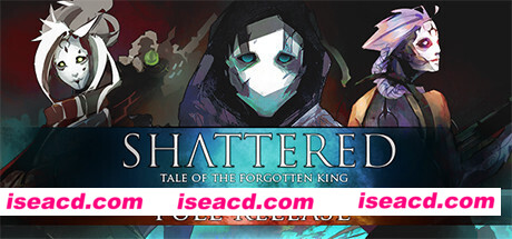 破碎：被遗忘的国王/Shattered – Tale of the Forgotten King