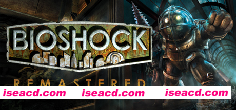 生化奇兵：重制版/BioShock:Remastered