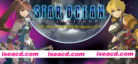 星之海洋4最后的希望重制版/STAR OCEAN™ – THE LAST HOPE -4K & Full HD Remaster