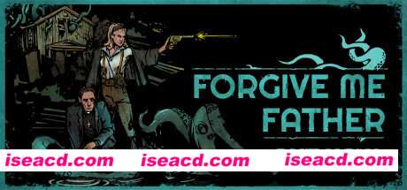 原谅我，父亲/Forgive me Father（正式版）