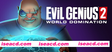 邪恶天才2世界统治/Evil Genius 2: World Domination（数字豪华版-V1.13.0+全DLC+季票）