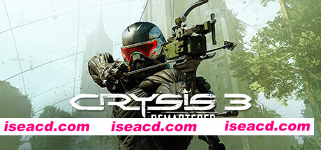 孤岛危机3：重制版/Crysis 3 Remastered（Build.9460220-光追+4K）