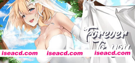 永远属于你/Forever To You!（V230605-终章+全DLC）