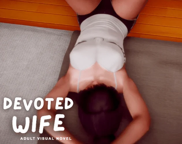 【亚洲风SLG/动态】忠诚的妻子（Devoted Wife）[v0.57] AI汉化版【PC+安卓/1.55G/更新】